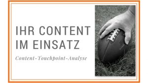 Read more about the article Touchpoints: Wo ist Ihr Content im Einsatz?